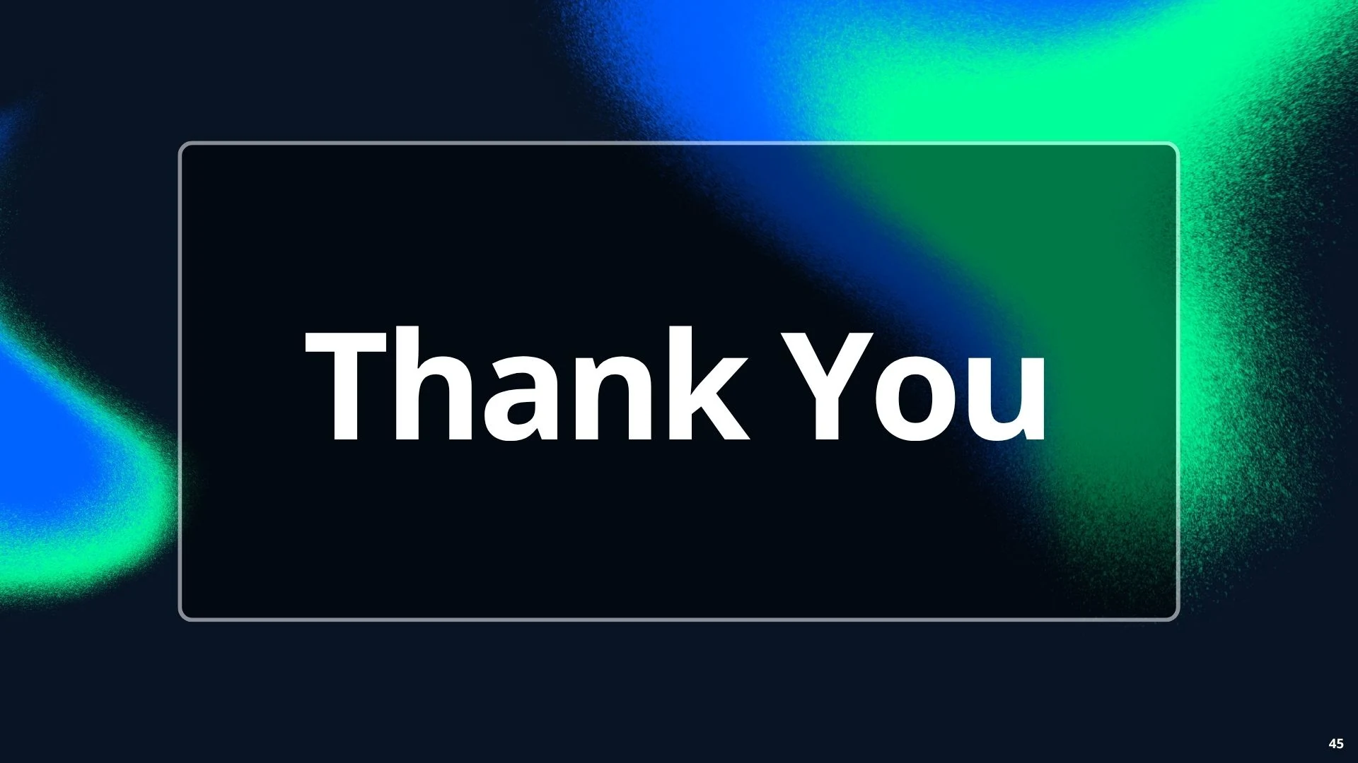 Slide 46 - Thank You